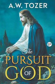 Title: The Pursuit of God, Author: A W Tozer