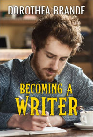 Title: Becoming a Writer, Author: Dorothea Brande