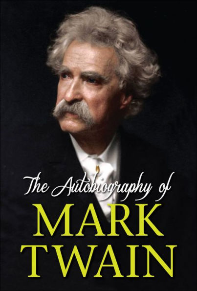 The Autobiography of Mark Twain