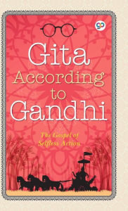 Title: Gita According to Gandhi, Author: Mahatma Gandhi