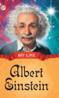My Life: Albert Einstein