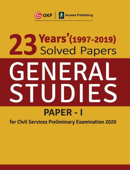 23 Years Solved Papers 1997-2019 General Studies Paper I for Civil Services Preliminary Examination 2020