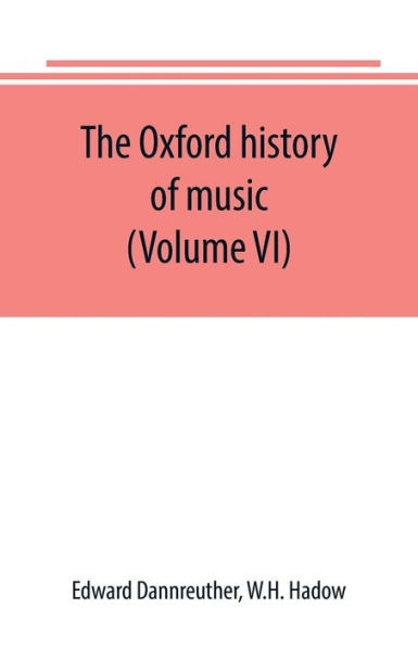 The Oxford history of music (Volume VI) The Romantic Period