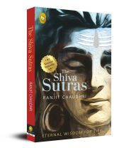 Title: The Shiva Sutras, Author: Ranjit Chaudhri