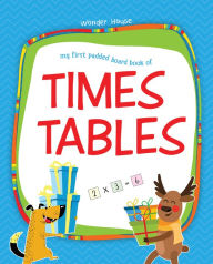 Title: My First Padded Board Books of Times Tables: Multiplication Tables From 1-20, Author: Wonder House Books