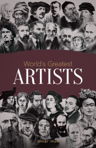 Title: World's Greatest Artists: Biographies of Inspirational Personalities For Kids, Author: Wonder House Books