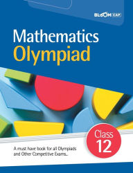 Title: Bloom Cap Mathematics Olympiad Class 12, Author: Tushar kant