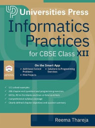Title: Informatics Practices for CBSE Class XII, Author: Reema Thareja