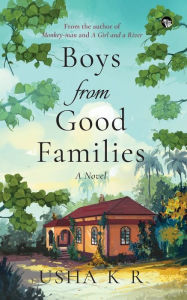 Title: Boys From Good Families, Author: Usha K R