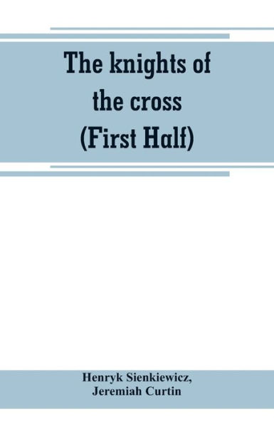 the knights of cross (First Half)