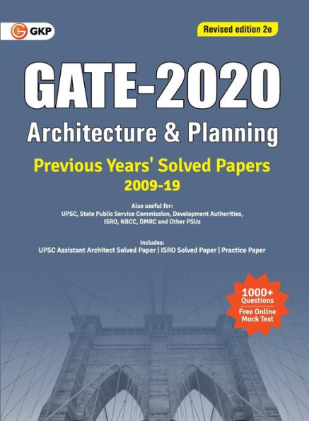 GATE 2020 - Architecture & Planning - Previous Years' Solved Papers 2009-2019 (Revised Edition, 2e)