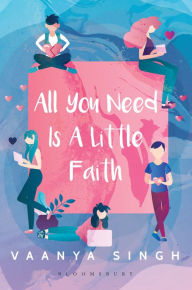 Title: All You Need is A Little Faith, Author: Vaanya Singh