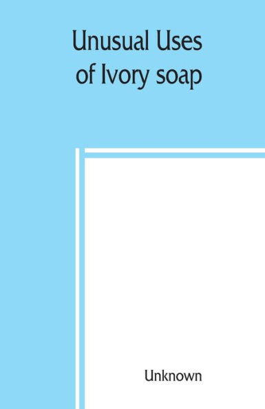 Unusual uses of Ivory soap