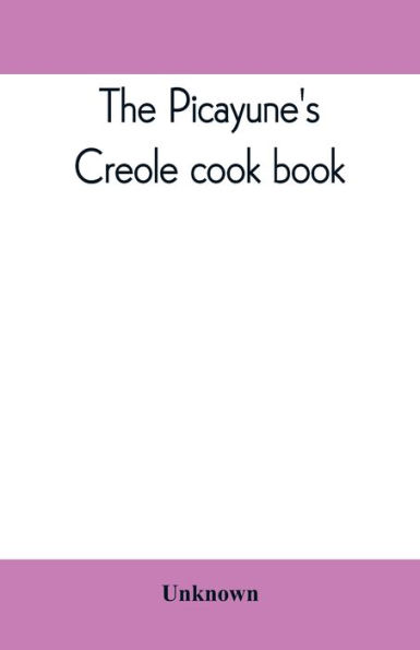 The Picayune's Creole cook book