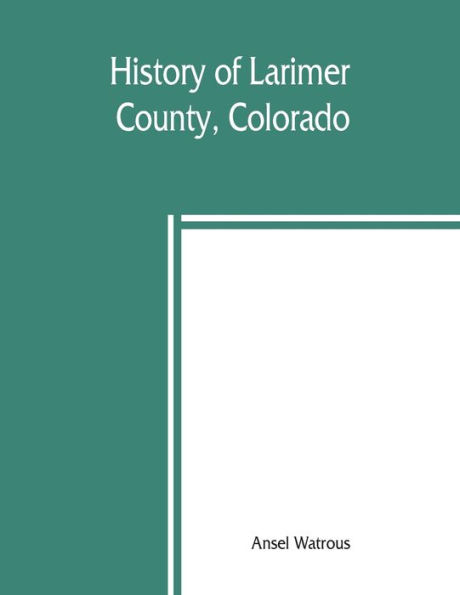 History of Larimer County, Colorado