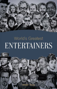 Title: World's Greatest Entertainers: Biographies of Inspirational Personalities For Kids, Author: Wonder House Books