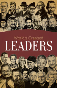 Title: World's Greatest Leaders, Author: Wonder House Books
