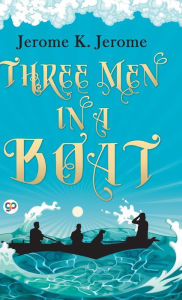 Title: Three Men in a Boat, Author: Jerome K. Jerome