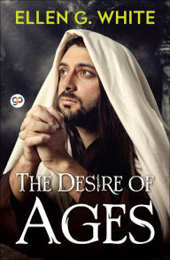 Title: The Desire of Ages, Author: Ellen G. White