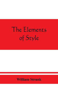 Title: The elements of style, Author: William Strunk