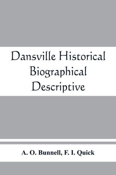 Dansville; historical, biographical, descriptive