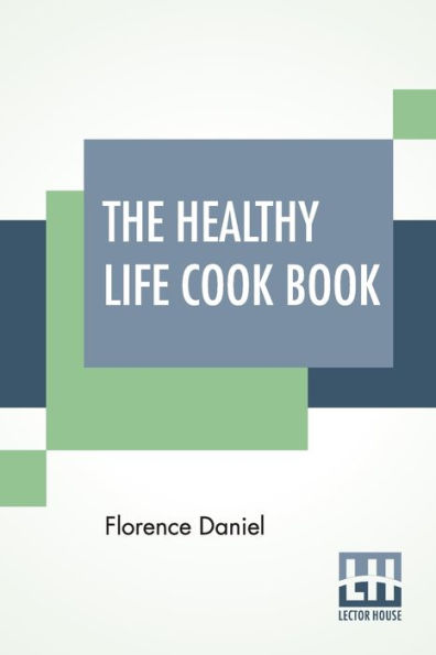 The Healthy Life Cook Book