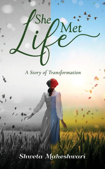 She Met Life: A Story of Transformation