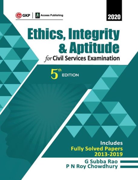 Ethics, Integrity & Aptitude: For Civil Services Examination 5e 2019