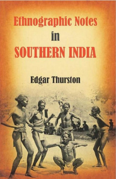 Ethnographic Notes in Southern India