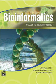 Title: Bioinformatics : Power to Biotechnology, Author: ANUPAM SINGH