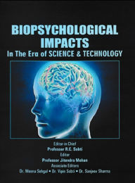 Title: Biopsychological Impacts (In The Era Of Science And Technology), Author: R.C. Sobti