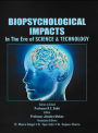 Biopsychological Impacts (In The Era Of Science And Technology)