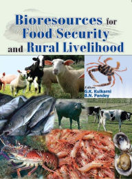 Title: Bioresources For Food Security And Rural Livelihood, Author: G.K. Kulkarni