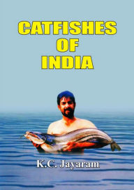 Title: Catfishes Of India, Author: K.C. JAYARAM