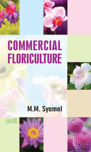 Title: Commercial Floriculture, Author: M.M. Syamal