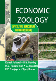 Title: Economic Zoology [Apiculture, Sericulture And Aquaculture], Author: Kamal Jaiswal