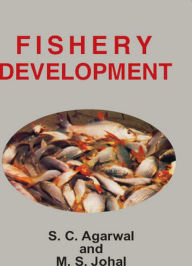 Title: Fishery Development, Author: S.C. Agarwal