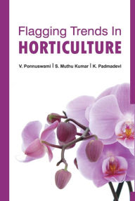 Title: Flagging Trends In Horticulture, Author: V. PONNUSWAMI
