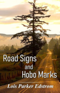 Title: ROAD SIGNS AND HOBO MARKS, Author: Lois Parker Edstrom