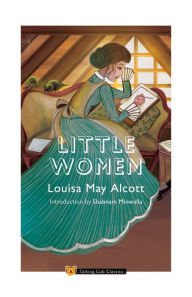 Title: Little Women (Introduction by Shabnam Minwalla), Author: Louisa May Alcott