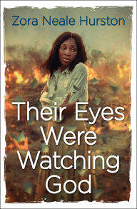 Title: Their Eyes Were Watching God, Author: Zora Neale Hurston