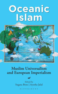 Title: Oceanic Islam: Muslim Universalism and European Imperialism, Author: Bloomsbury Publishing