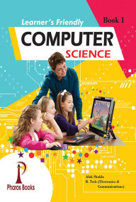 Title: Learner's Friendly Computer Science 1, Author: Alok Shukla