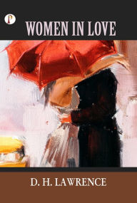 Title: Women In Love, Author: D. H. Lawrence