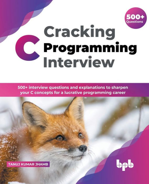 Cracking C Programming Interview: 500] interview questions and ...