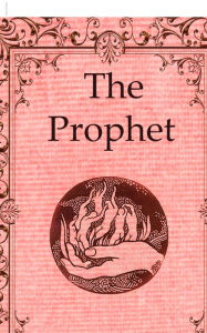 Title: The Prophet, Author: Kahlil Gibran