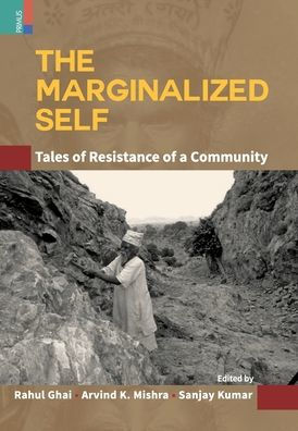 The Marginalized Self: Tale of Resistance of a Community