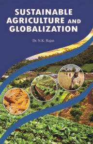 Title: Sustainable Agriculture And Globalization, Author: N. K. Rajan