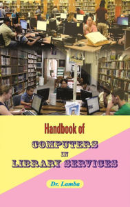 Title: Handbook Of Computer In Library Services, Author: Lamba