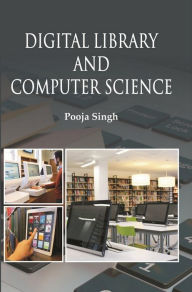 Title: Digital Library And Computer Science, Author: Pooja Singh